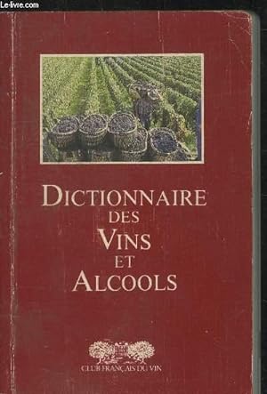 Bild des Verkufers fr Dictionnaire des vins et alcools zum Verkauf von Le-Livre