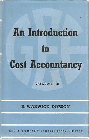 Image du vendeur pour An Introduction to Cost Accountancy Volume III mis en vente par Snookerybooks