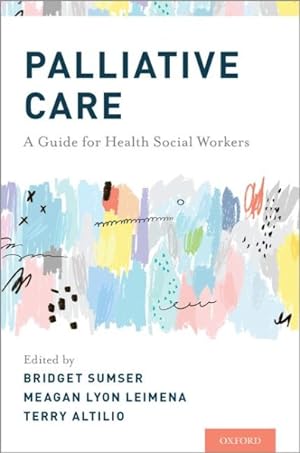 Imagen del vendedor de Palliative Care : A Guide for Health Social Workers a la venta por GreatBookPrices