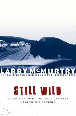 Seller image for Still Wild: Short Fiction of the American West--1950 to the Present (Paperback or Softback) for sale by BargainBookStores