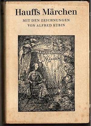 Bild des Verkäufers für Märchen. Wilhelm Hauff. Mit den Zeichnungen von Alfred Kubin. zum Verkauf von Ralf Bönschen