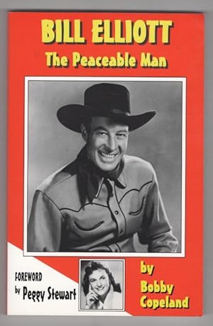 Seller image for Bill Elliott "The Peaceable Man" by Bobby J. Copeland for sale by Heartwood Books and Art