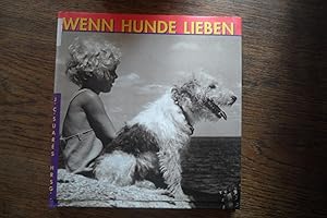 Seller image for Wenn Hunde lieben. for sale by Antiquariat Floeder