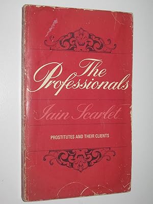 The Professionals : Prostitutes and Their Clients