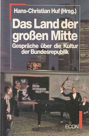 Bild des Verkufers fr Das Land der groen Mitte. Gesprche ber die Kultur der Bundesrepublik. Mit einer Einleitung von Hermann Glaser. zum Verkauf von Ant. Abrechnungs- und Forstservice ISHGW