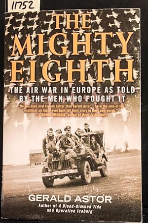 Bild des Verkufers fr The Mighty Eighth: The Air War in Europe as Told by the Men Who Fought It zum Verkauf von Mad Hatter Bookstore