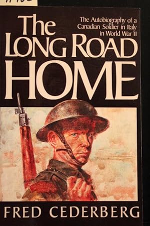 Seller image for The long road home: The autobiography of a Canadian soldier in Italy in World War II (Canadians in battle series) for sale by Mad Hatter Bookstore