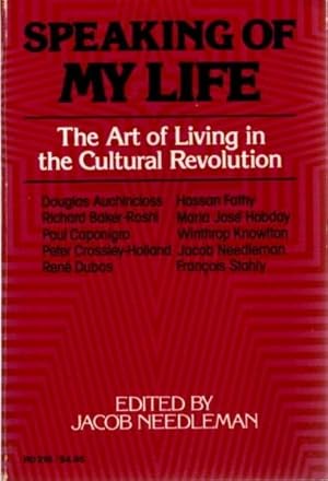 Seller image for SPEAKING OF MY LIFE: THE ART OF LIVING IN THE CULTURAL REVOLUTION for sale by By The Way Books