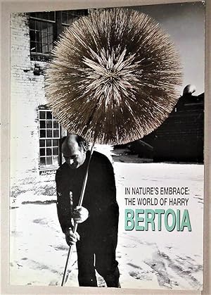 Immagine del venditore per In Nature's Embrace; The World of Harry Bertoia venduto da DogStar Books