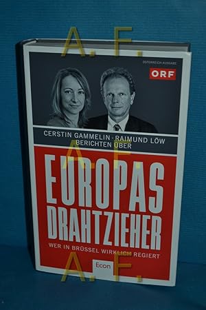 Bild des Verkufers fr Europas Drahtzieher : wer in Brssel wirklich regiert zum Verkauf von Antiquarische Fundgrube e.U.