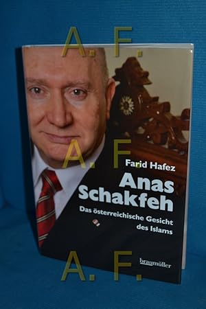 Image du vendeur pour Anas Schakfeh : das sterreichische Gesicht des Islams mis en vente par Antiquarische Fundgrube e.U.
