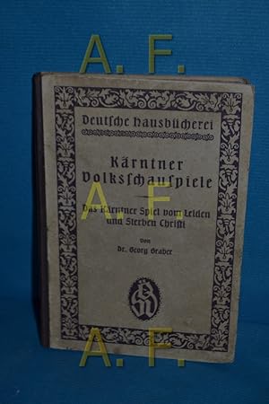 Imagen del vendedor de Das Krntner Spiel vom Leiden und Sterben Christi. Krntner Volksschauspiele. III, Deutsche Hausbcherei , Bd. 82 a la venta por Antiquarische Fundgrube e.U.
