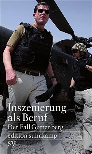 Bild des Verkufers fr Inszenierung als Beruf : der Fall Guttenberg. hrsg. von Oliver Lepsius und Reinhart Meyer-Kalkus / Edition Suhrkamp : Sonderdruck zum Verkauf von Antiquariat Buchhandel Daniel Viertel