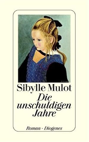 Imagen del vendedor de Die unschuldigen Jahre : Roman. Sibylle Mulot a la venta por Antiquariat Buchhandel Daniel Viertel