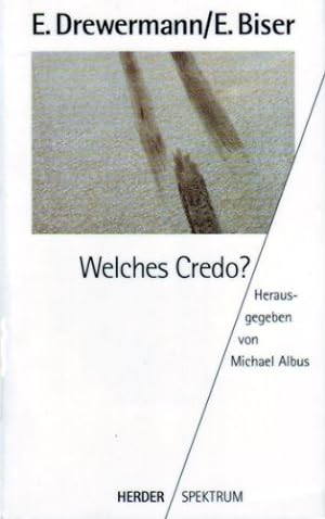 Seller image for Welches Credo?. Eugen Drewermann ; Eugen Biser. Hrsg. von Michael Albus / Herder-Spektrum ; Bd. 4202 for sale by Antiquariat Buchhandel Daniel Viertel