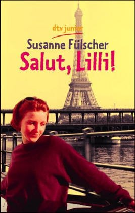 Seller image for Salut, Lilli!. Susanne Flscher / dtv ; 78163 : Junior : pocket pur for sale by Antiquariat Buchhandel Daniel Viertel