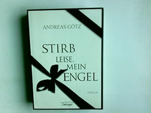 Bild des Verkufers fr Stirb leise, mein Engel! : Andreas Gtz zum Verkauf von Antiquariat Buchhandel Daniel Viertel