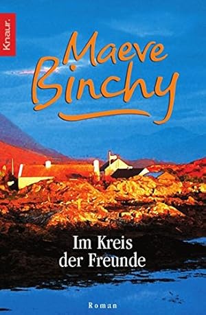 Seller image for Im Kreis der Freunde : Roman. Maeve Binchy. Aus dem Engl. von Christine Strh . / Knaur ; 61449 for sale by Antiquariat Buchhandel Daniel Viertel