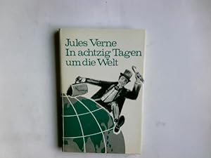 In achtzig Tagen um die Welt : Ein abenteuerl. Reiseroman. Jules Verne. Neu erzählt von Emil Erns...