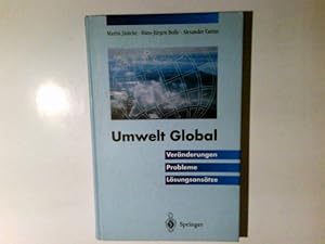 Seller image for Umwelt global : Vernderungen, Probleme, Lsungsanstze. M. Jnicke . (Hrsg.). Mit einem Geleitw. von L. Wicke for sale by Antiquariat Buchhandel Daniel Viertel