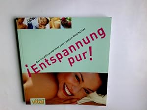 Susanne Faust: Entspannung pur! - Das Verwöhnprogramm zum rundum Wohlfühlen