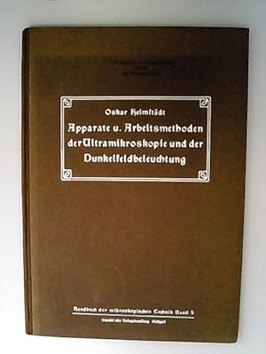 Imagen del vendedor de Apparate und Arbeitsmethoden der Ultramikroskopie und Dunkelfeldbeleuchtung. Mit besonderer Bercksichtigung der Spiegelkondensoren. (= Handbuch der mikroskopischen Technik, V.) a la venta por Antiquariat Bookfarm