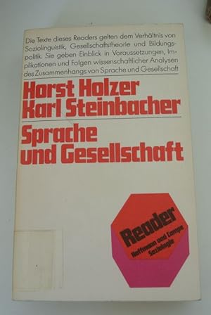 Sprache und Gesellschaft. Horst Holzer; Karl Steinbacher (Hrsg.) / Reader : Soziologie