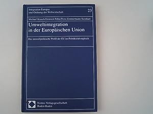 Seller image for Umweltintegration in der Europischen Union: Das umweltpolitische Profil der EU im Politikfeldvergleich. for sale by Antiquariat Bookfarm