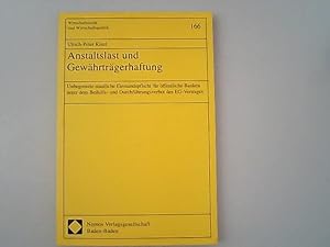 Imagen del vendedor de Anstaltslast und Gewhrtrgerhaftung: Unbegrenzte staatliche Einstandspflicht fr ffentliche Banken unter dem Beihilfe- und Durchfhrungsverbot des EG-Vertrages. (Wirtschaftsrecht und Wirtschaftspolitik). a la venta por Antiquariat Bookfarm