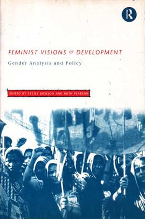 Bild des Verkufers fr Feminist Visions of Development: Gender Analysis and Policy zum Verkauf von Goulds Book Arcade, Sydney