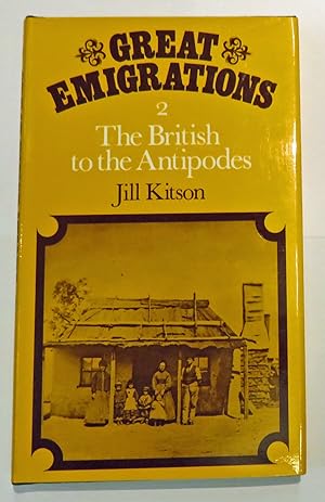 Seller image for Great Emigrations 2 The British to the Antipodes for sale by St Marys Books And Prints