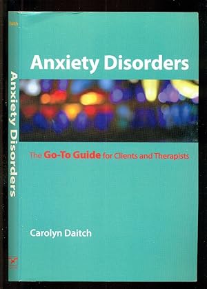 Seller image for Anxiety Disorders: The Go-To Guide for Clients and Therapists for sale by Don's Book Store