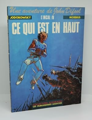 CE QUI EST EN HAUT - L INCAL IV - Une aventure de John Difool