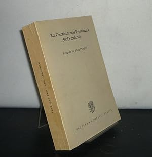 Image du vendeur pour Zur Geschichte und Problematik der Demokratie. Festgabe fr Hans Herzfeld anllich seines 65. Geburtstages am 22. Juni 1957. [Herausgegeben von Wilhelm Berges und Carl Hinrichs]. mis en vente par Antiquariat Kretzer