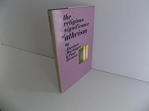 Bild des Verkufers fr The Religious Significance of Atheism. Second printing (= Bampton Lectures in America, Number 18). zum Verkauf von Antiquariat Rolf Bulang