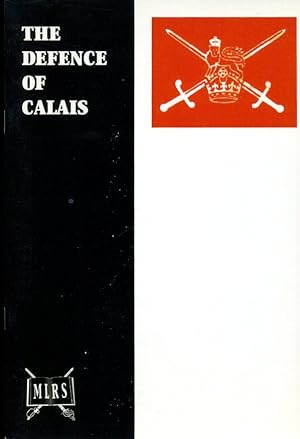 Imagen del vendedor de The Defence of Calais a la venta por Godley Books
