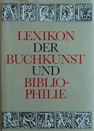 Lexikon der Buchkunst und Bibliophilie. hrsg. von Karl Klaus Walther