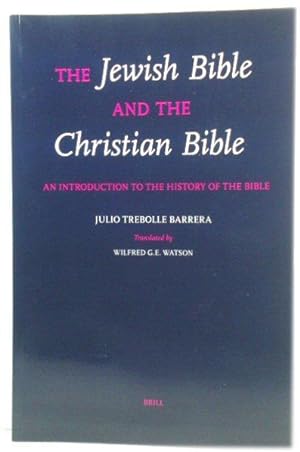 Bild des Verkufers fr The Jewish Bible and the Christian Bible: An Introduction to the History of the Bible zum Verkauf von PsychoBabel & Skoob Books