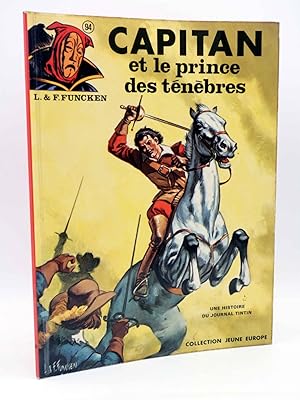 COLLECTION JEUNE EUROPE 94. CAPITAN ET LE PRINCE DES TÉNÈBRES (Funcken / Duval) Du Lombard, 1974. EO