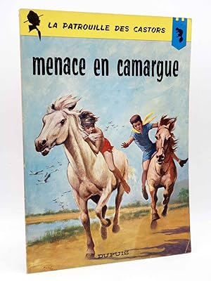 LA PATROUILLE DES CASTORS 12. MENACE EN CAMARGUE (Charlier / Mitacq) Dupuis, 1969