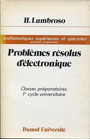 Imagen del vendedor de Problmes rsolus d'lectroique, classe prparatoire, 1er cycle universitaire a la venta por Sylvain Par