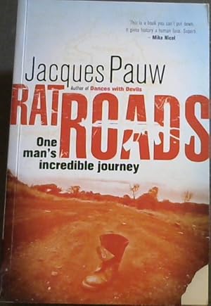 Immagine del venditore per Rat Roads: One Man's Incredible Journey - "This is a book you can't put down. It gives history a human face. Superb " - Mike Nicol venduto da Chapter 1