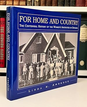 For Home and Country: The Centennial History of the Women's Institutes in Ontario (Signed Copy)