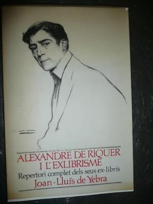 Imagen del vendedor de ALEXANDRE DE RIQUER I L'EXLIBRISME a la venta por Reus, Paris, Londres