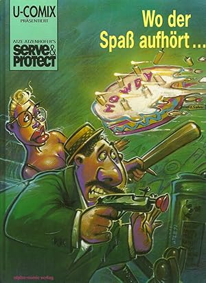 Imagen del vendedor de U-Comix prsentiert - Band 74: Serve & Protect - Wo der Spa aufhrt a la venta por Walter Gottfried