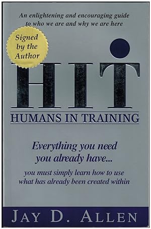 Humans In Training: Everything you need, you already have.you must simply learn how to use what h...