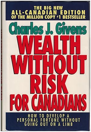 Wealth Without Risk: How to Develop a Personal Fortune Without Going Out on a Limb