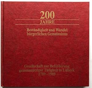 Image du vendeur pour 200 Jahre Bestndigkeit und Wandel brgerlichen Gemeinsinns. Gesellschaft zur Befrderung Gemeinntziger Ttigkeit in Lbeck 1789 - 1989. Gesellschaft zur Befrderung Gemeinntziger Ttigkeit in Lbeck; 1789 - 1989. mis en vente par Antiquariat Lohmann