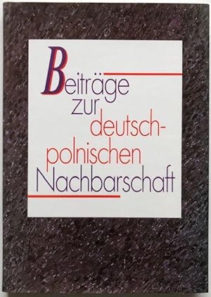 Bild des Verkufers fr Beitrge zur deutsch-polnischen Nachbarschaft. Festgabe fr Richard Breyer zum 75. Geburtstag. zum Verkauf von Antiquariat Lohmann