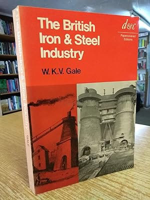 British Iron and Steel Industry: A Technical History (Industrial History)
